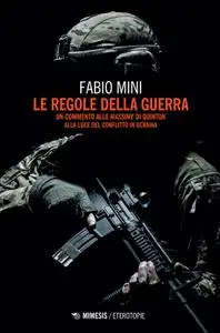 Fabio Mini - Le regole della guerra