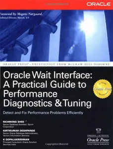 Oracle Wait Interface: A Practical Guide to Performance Diagnostics & Tuning by Kirtikumar Deshpande [Repost]