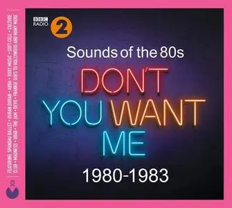 VA - Sounds Of The 80s Don't You Want Me 1980-1983 (2019)