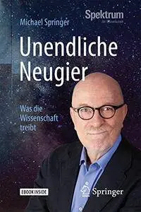 Unendliche Neugier: Was die Wissenschaft treibt [Repost]