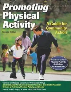 Promoting Physical Activity: A Guide for Community Action, 2nd Edition (repost)