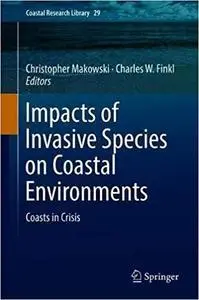 Impacts of Invasive Species on Coastal Environments: Coasts in Crisis