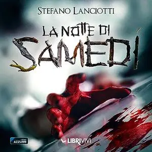 «La notte di Samedi? l Ciclo della Notte 2» by Stefano Lanciotti