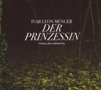 Ivar Leon Menger - Der Prinzessin