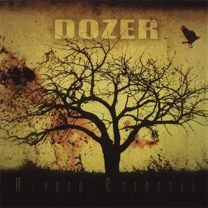 Dozer - Beyond Colossal (2008)