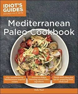 Idiot's Guides: Mediterranean Paleo Cookbook (repost)