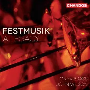 Onyx Brass & John Wilson - Festmusik - A Legacy (2021) [Official Digital Download 24/96]