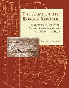 «The Army of the Roman Republic» by Mike Dobson