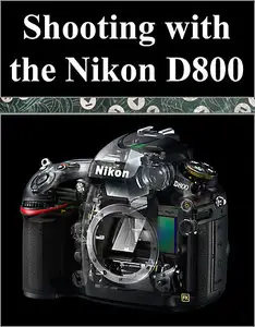 Shooting with the Nikon D800
