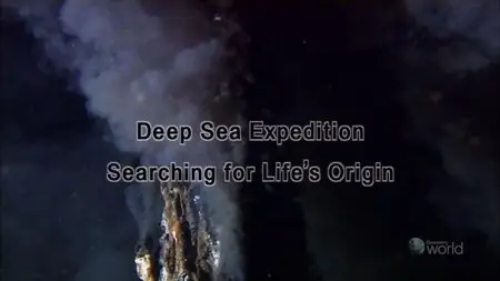 NHK - Deep Sea Expedition - Searching for Life's Origin (2011)