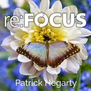 «re:FOCUS» by Patrick Hegarty