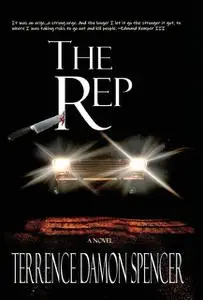 «The REP» by Terrence Damon Spencer