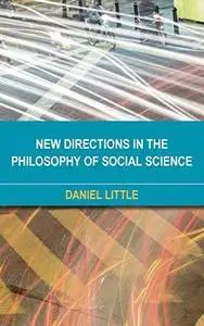 New Directions in the Philosophy of Social Science: The Heterogeneous Social