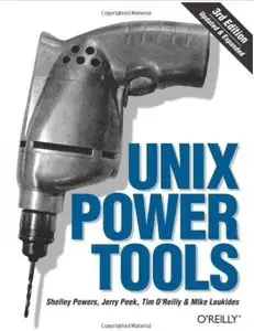 Unix Power Tools, Third Edition by Shelley Powers [Repost]