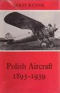 Polish Aircraft 1893-1939 (Repost)
