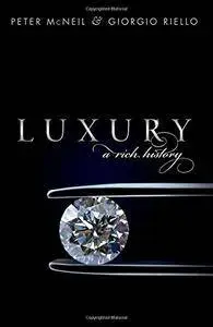 Luxury: A Rich History [Repost]