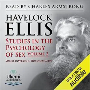 Studies in the Psychology of Sex, Volume 2: Sexual Inversion - Homosexuality [Audiobook]