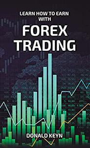 Learn How to Earn with Forex Trading