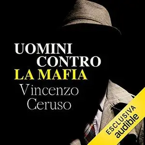 «Uomini contro la mafia» by Vincenzo Ceruso