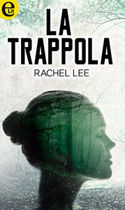 La trappola - Rachel Lee