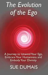«The Evolution of the Ego» by Sue Dumais
