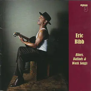 Eric Bibb - Blues, Ballads & Work Songs (2011) {Hybrid-SACD // ISO & HiRes FLAC}