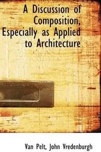 "A Discussion of Composition, Especially as Applied to Architecture" (Repost)