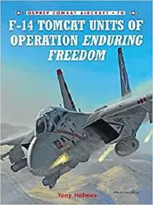 F-14 Tomcat Units of Operation Enduring Freedom (Combat Aircraft)