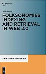 Folksonomies. Indexing and Retrieval in Web 2.0 (Repost)