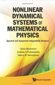 Nonlinear Dynamical Systems of Mathematical Physics: Spectral and Symplectic Integrability Analysis