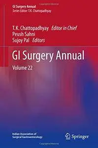 GI Surgery Annual: Volume 22 [repost]
