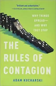 The Rules of Contagion: Why Things Spread—And Why They Stop