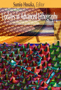 "Updates in Advanced Lithography" ed. by Sumio Hosaka