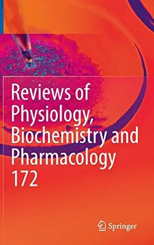 Reviews of Physiology, Biochemistry and Pharmacology, Vol. 172