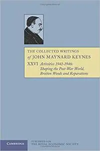 The Collected Writings of John Maynard Keynes