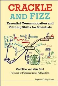 Crackle and Fizz: Essential Communication and Pitching Skills for Scientists