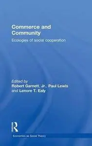 Commerce and Community: Ecologies of Social Cooperation