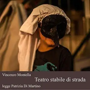 «Teatro stabile di strada» by Vincenzo Montella