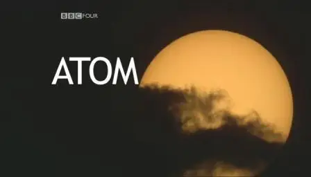 BBC FOUR Documentary: ATOM