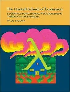 The Haskell School of Expression: Learning Functional Programming through Multimedia (Repost)