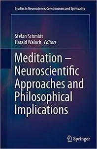 Meditation – Neuroscientific Approaches and Philosophical Implications (Repost)