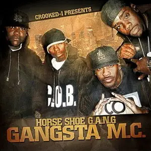 Gangsta M.C. - Crooked I Presents Horseshoe G.A.N.G. (2009)