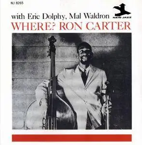 Ron Carter - Where? (1961) [Reissue 2008]