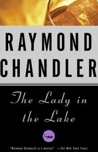 Raymond Chandler, "The Lady in the Lake" (Repost)