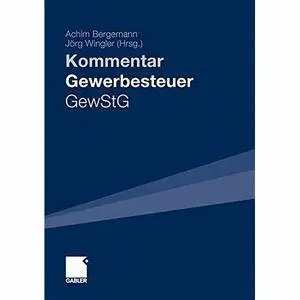 Gewerbesteuer - GewStG: Kommentar by Achim Bergemann