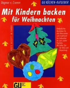 GU-Küchen-Ratgeber: Mit Kindern backen für Weihnachten, Sonderproduktion Kochen (Repost)