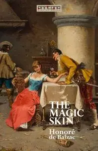 «The Magic Skin» by Honoré de Balzac