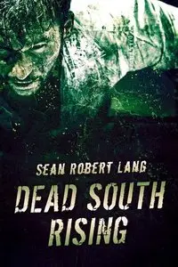 Sean Robert Lang - Dead South Rising  