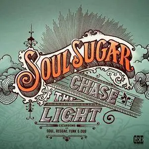 Soul Sugar - Chase the Light (2017)