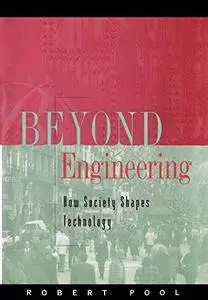 Beyond engineering : How society shapes technology